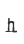 h