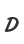 D