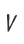 V