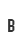 B
