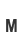 M