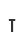T