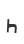 h
