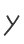 Y