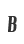 B