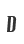 D