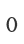0