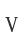 V