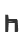 h