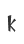 k