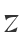Z