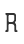 R