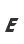 E