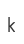 k