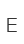 E