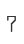 7