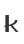 k