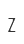 Z