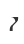 7