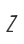 Z