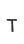 T