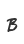 B