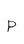 P