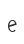 e
