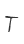 T