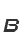 B
