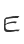 E
