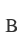 B