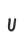 U