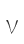 V