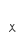x