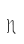N