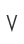 V