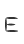 E