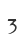 3