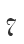 7