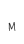 M
