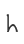 h
