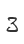 3