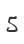 5