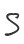 S