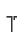 T