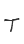 T