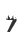 7