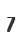 7