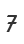 7